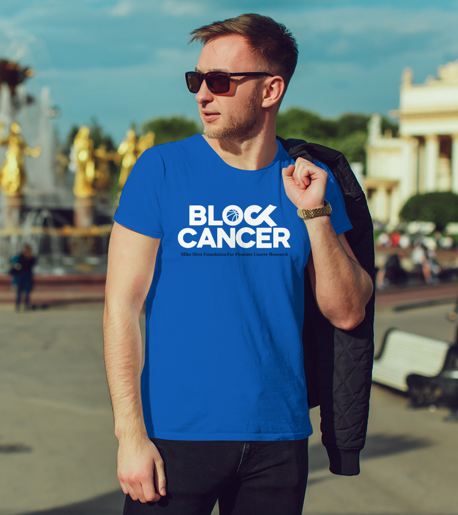 Block Cancer Mike Slive Foundation For Prostate Cancer Research T-Shirt
