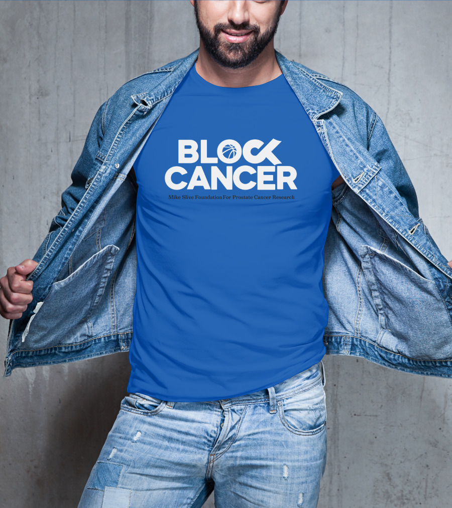Block Cancer Mike Slive Foundation For Prostate Cancer Research T-Shirt