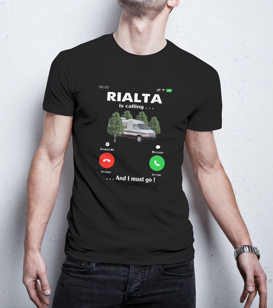 RIALTA Is Calling. And I Must Go T-Shirt