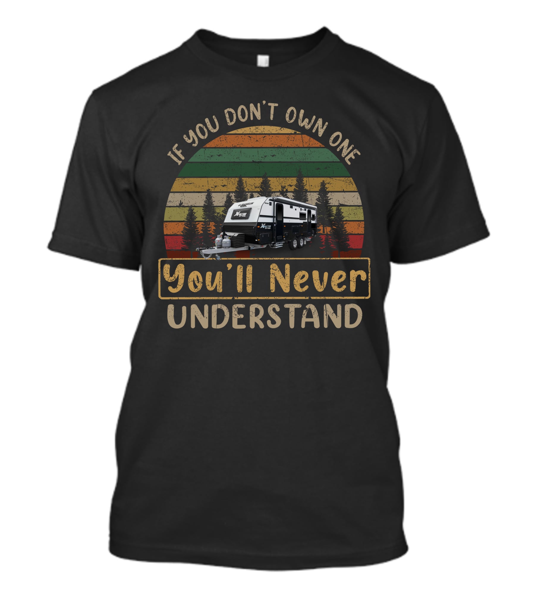 If You Don't Own One You'll Never Understand Franklin Caravan T-Shirt