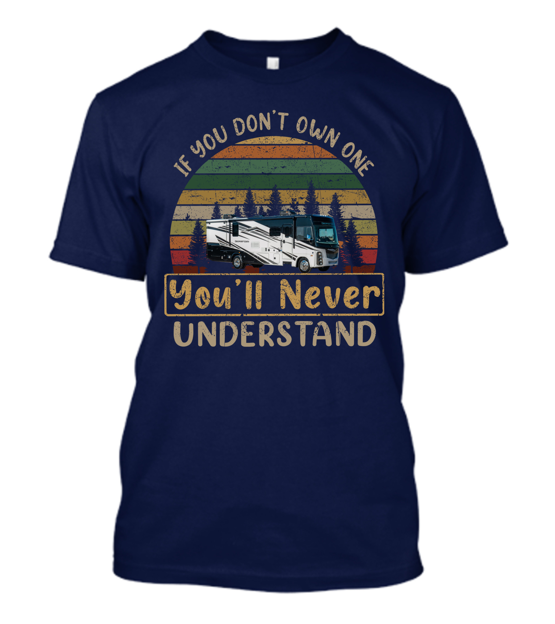 If You Don't Own One You'll Never Understand Retro RV Camping Vintage Forest Scene T-Shirt