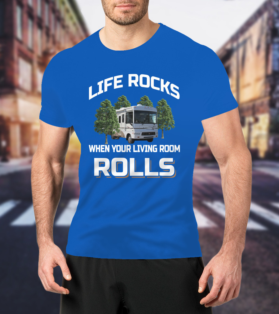 Life Rocks When Your Living Room Rolls Winnebago Sightseer T-Shirt