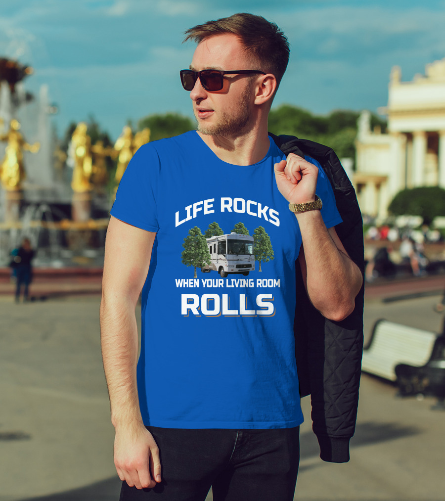 Life Rocks When Your Living Room Rolls Winnebago Sightseer T-Shirt