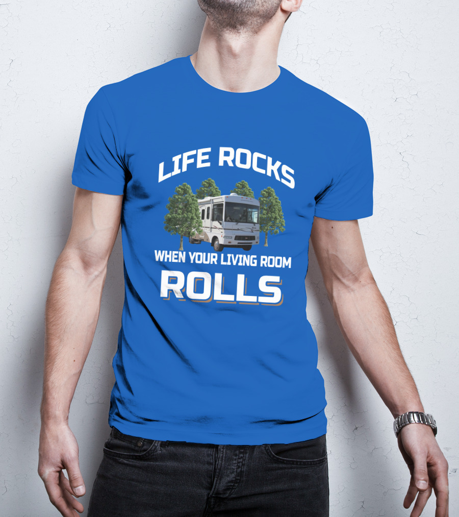 Life Rocks When Your Living Room Rolls Winnebago Sightseer T-Shirt