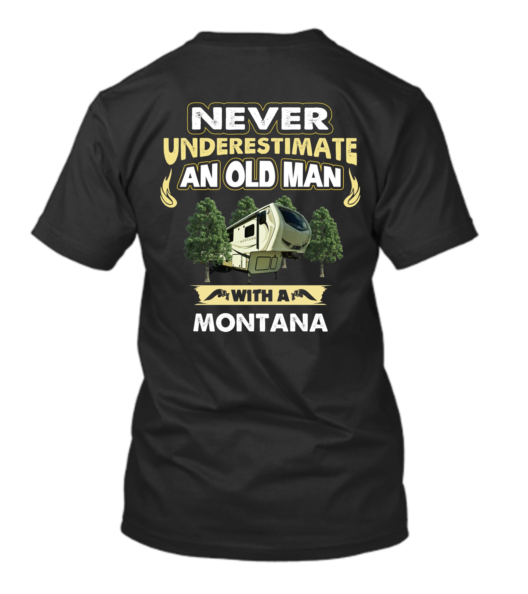 Never Underestimate An Old Man With A Montana RV Adventure Forest Scene T-Shirt