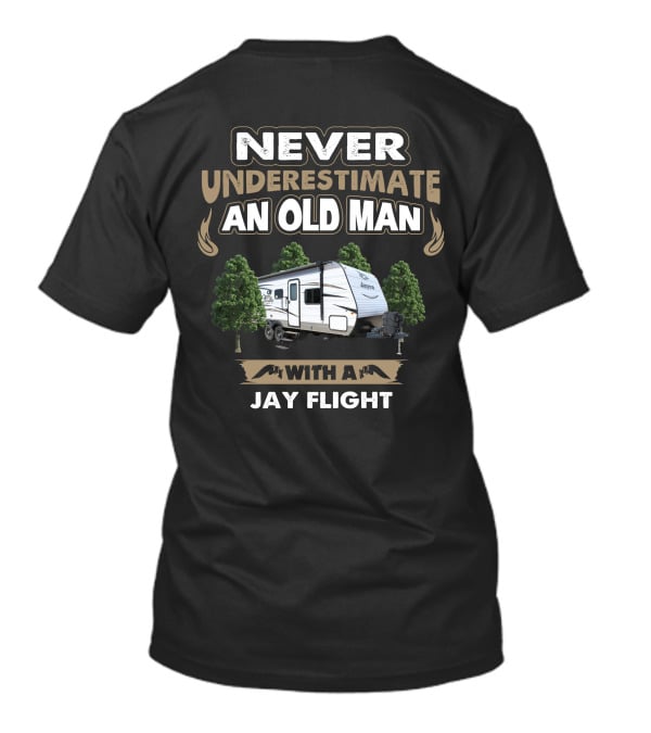 Never Underestimate An Old Man With A Jayco Jay Flight 212QB T-Shirt