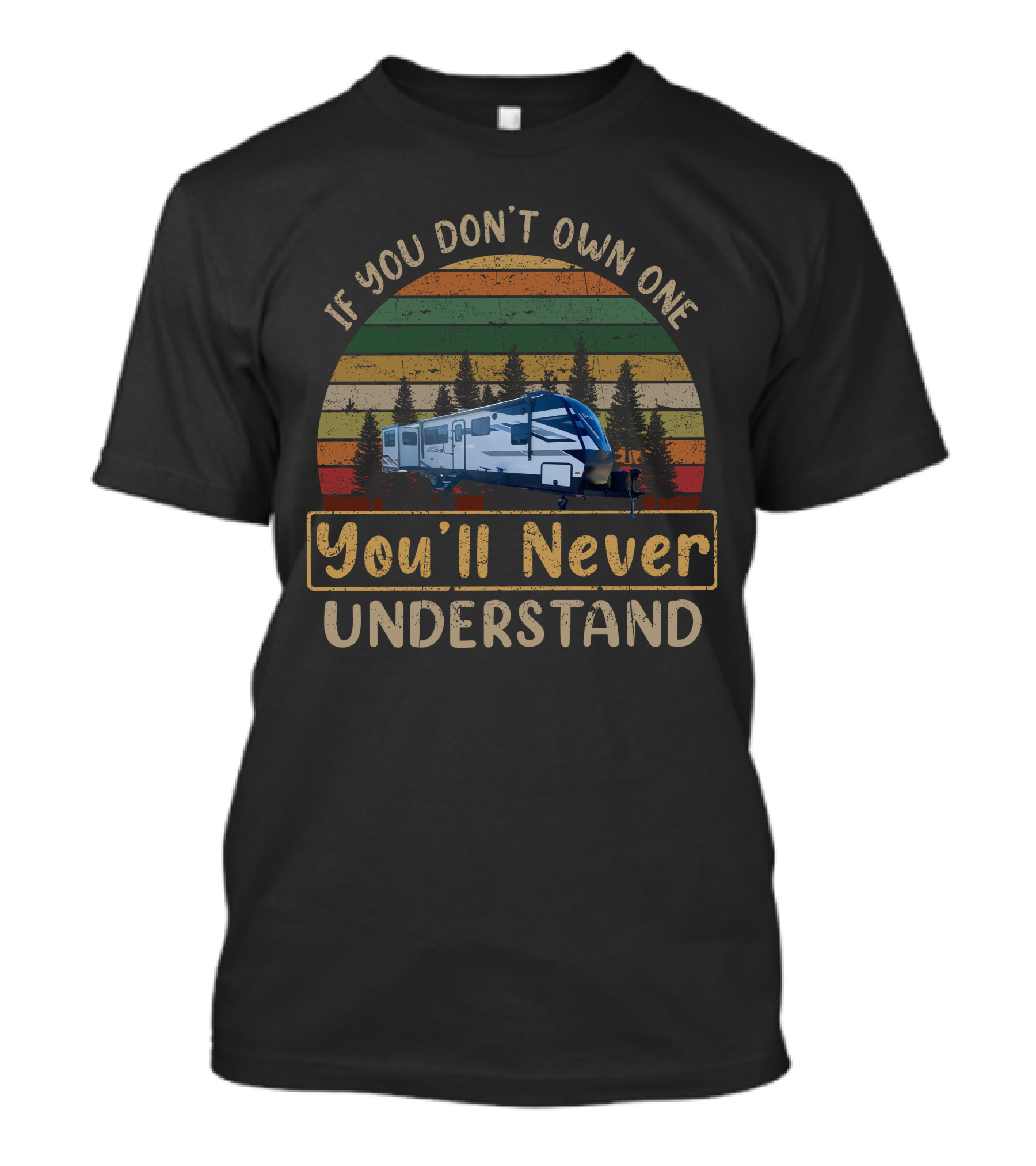 If You Don't Own One You'll Never Understand RV Sunset Adventure T-Shirt