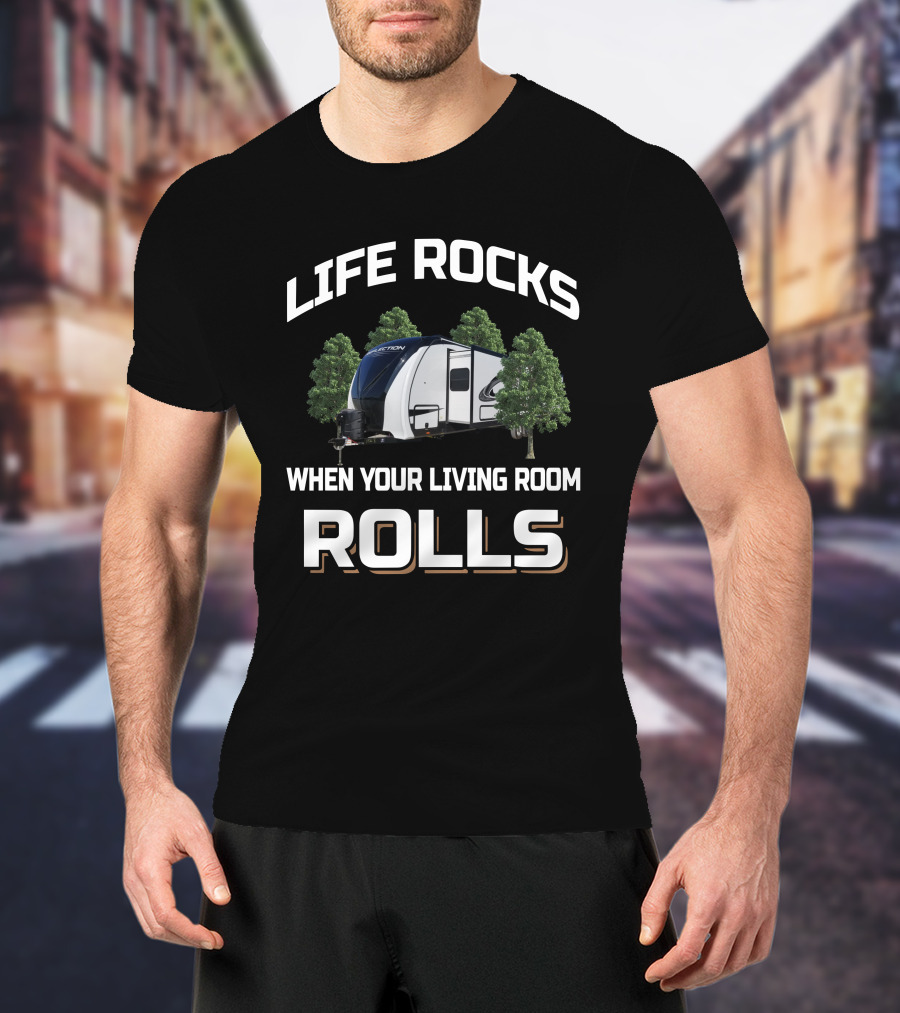 LIFE ROCKS WHEN YOUR LIVING ROOM ROLLS Grand Design Reflection 315 RLTS T-Shirt