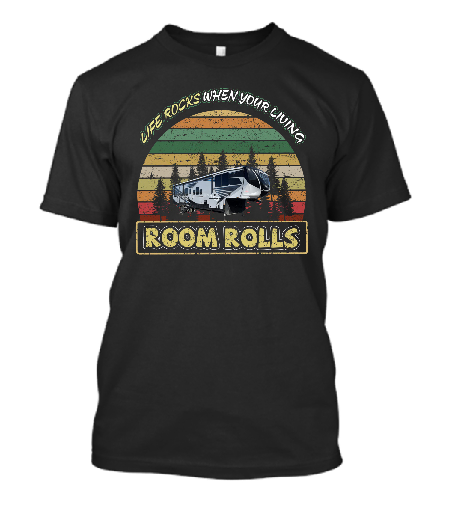 Life Rocks When Your Living Room Rolls Heartland Cyclone 4007 T-Shirt
