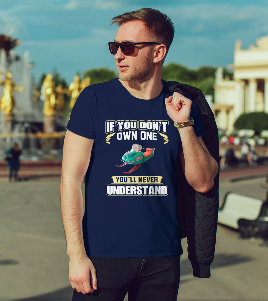 If You Don't Own One You'll Never Understand Johnson Skeehorse T-Shirt
