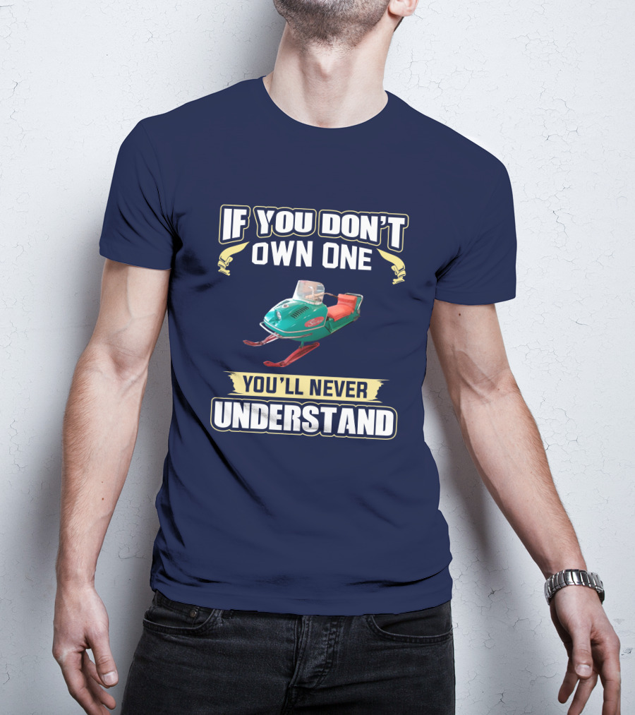 If You Don't Own One You'll Never Understand Johnson Skeehorse T-Shirt