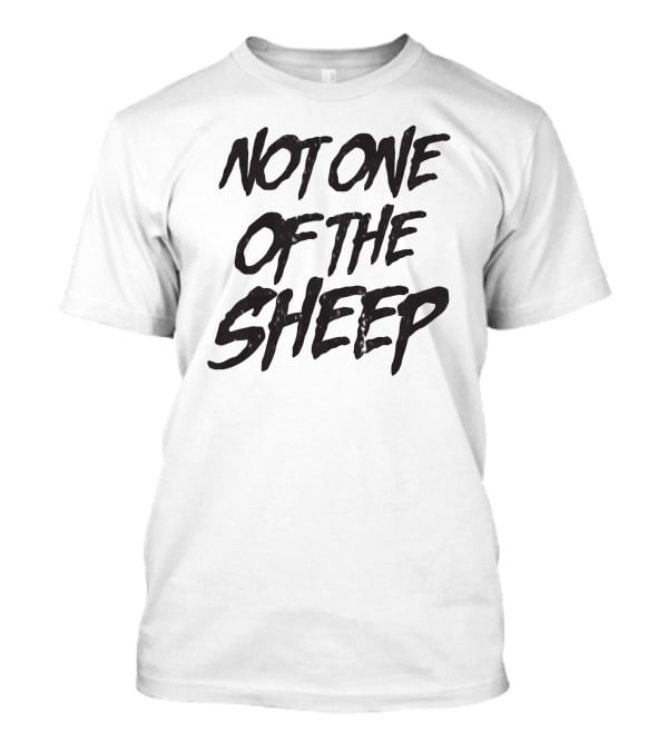 Patriottakes Not One Of The Sheep Monochrome Text T-Shirt