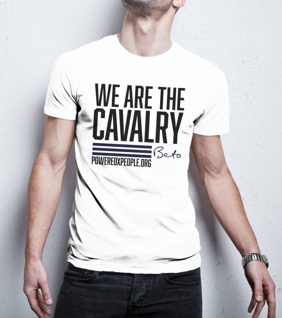 We Are The Cavalry Beto Poweredxpeople.Org T-Shirt