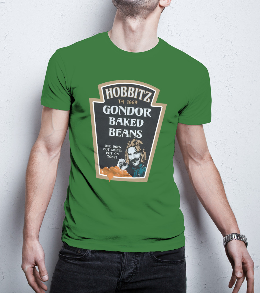 Hobbitz Gondor Baked Beans One Does Not Simply Put On Toast T-Shirt