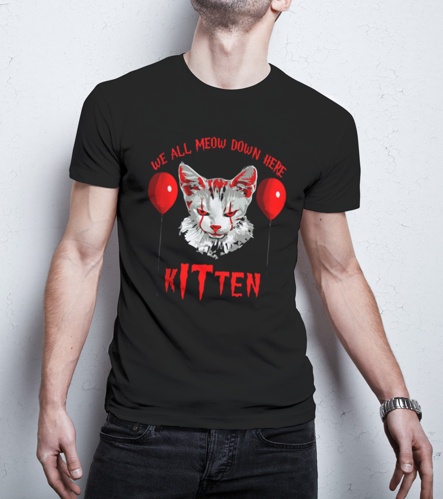 We All MEOW Down Here Kitten Clown Cat With Red Balloons T-Shirt