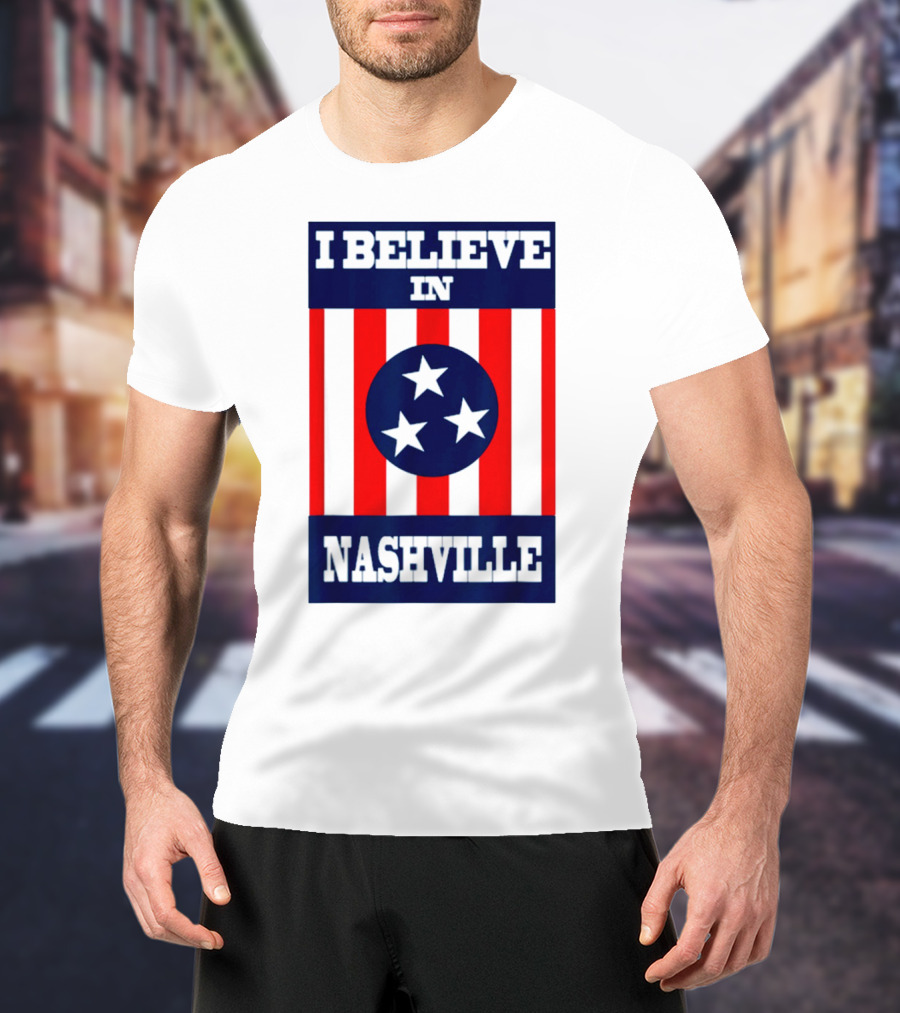 I Believe In Nashville Three Stars Stripes Iconic T-Shirt