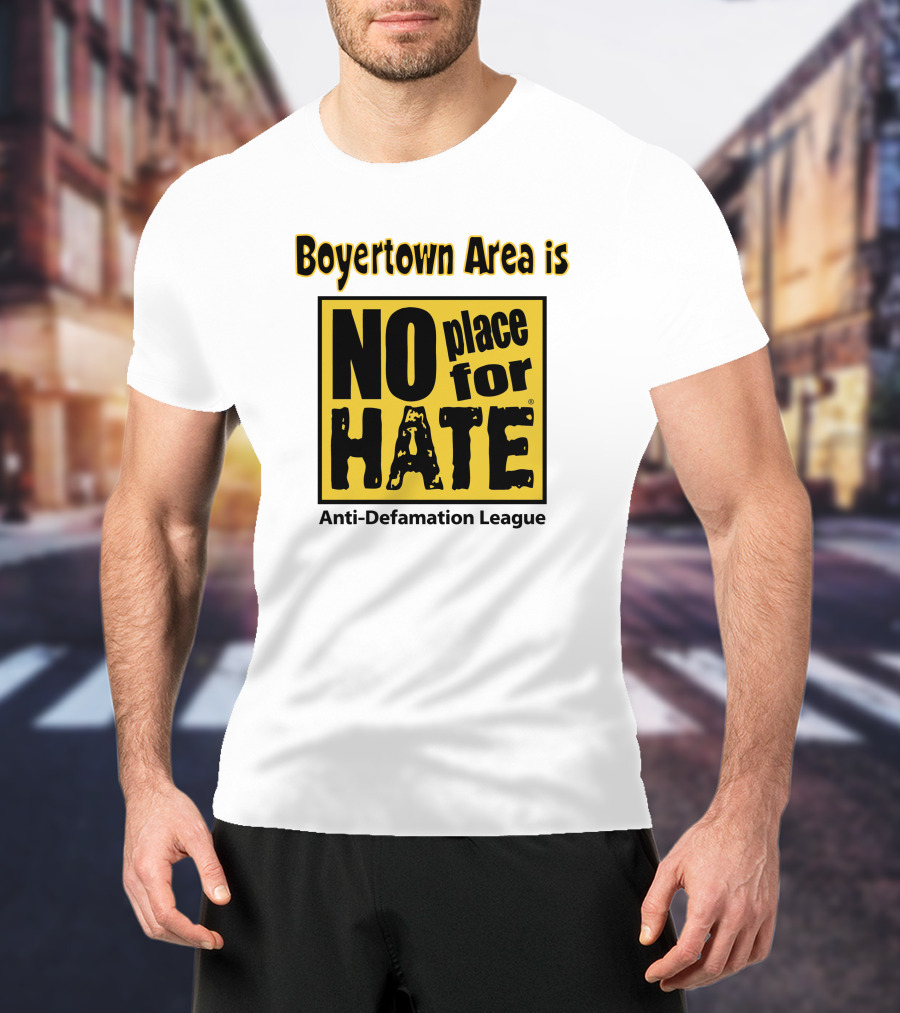 Boyertown Area Is No Place For Hate Anti-Defamation League T-Shirt
