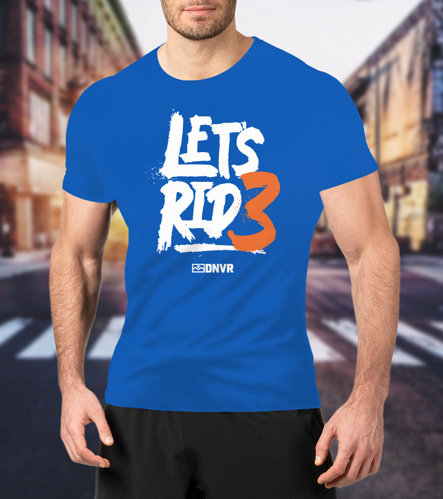 LET'S RID3 DNVR T-Shirt