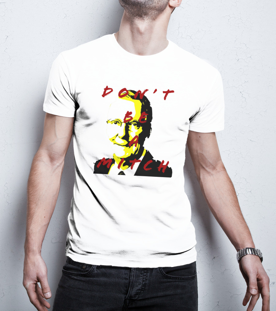 Don't Be A Mitch Pop T-Shirt