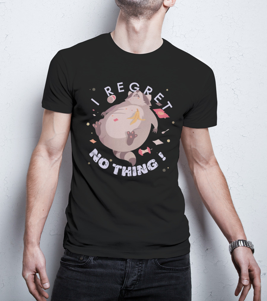 I Regret Nothing Raccoon Bananas Trash T-Shirt