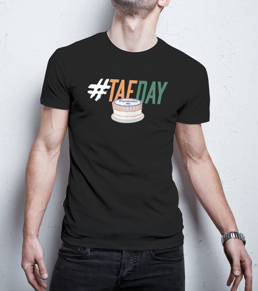 TAEDAY Congratulations Cake T-Shirt