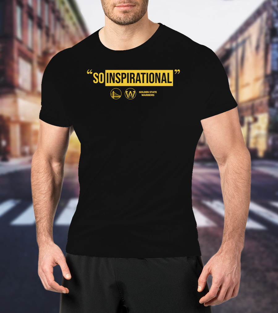 So Inspirational Golden State Warriors T-Shirt