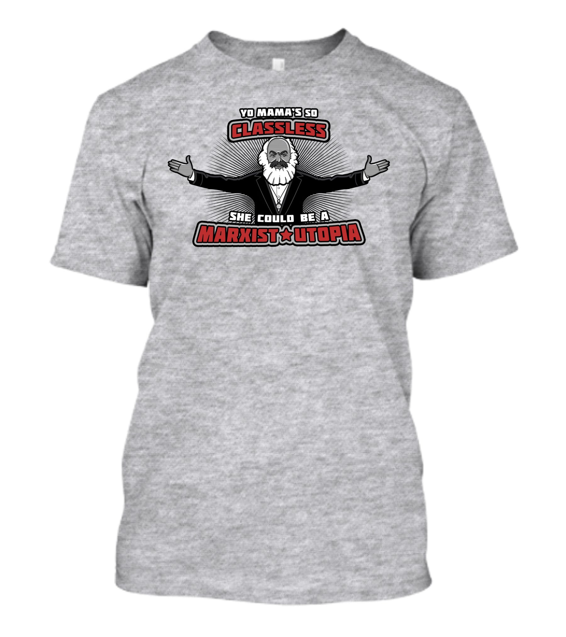 Yo Mama's So Classless She Could Be A Marxist Utopia Karl Marx Cartoon T-Shirt