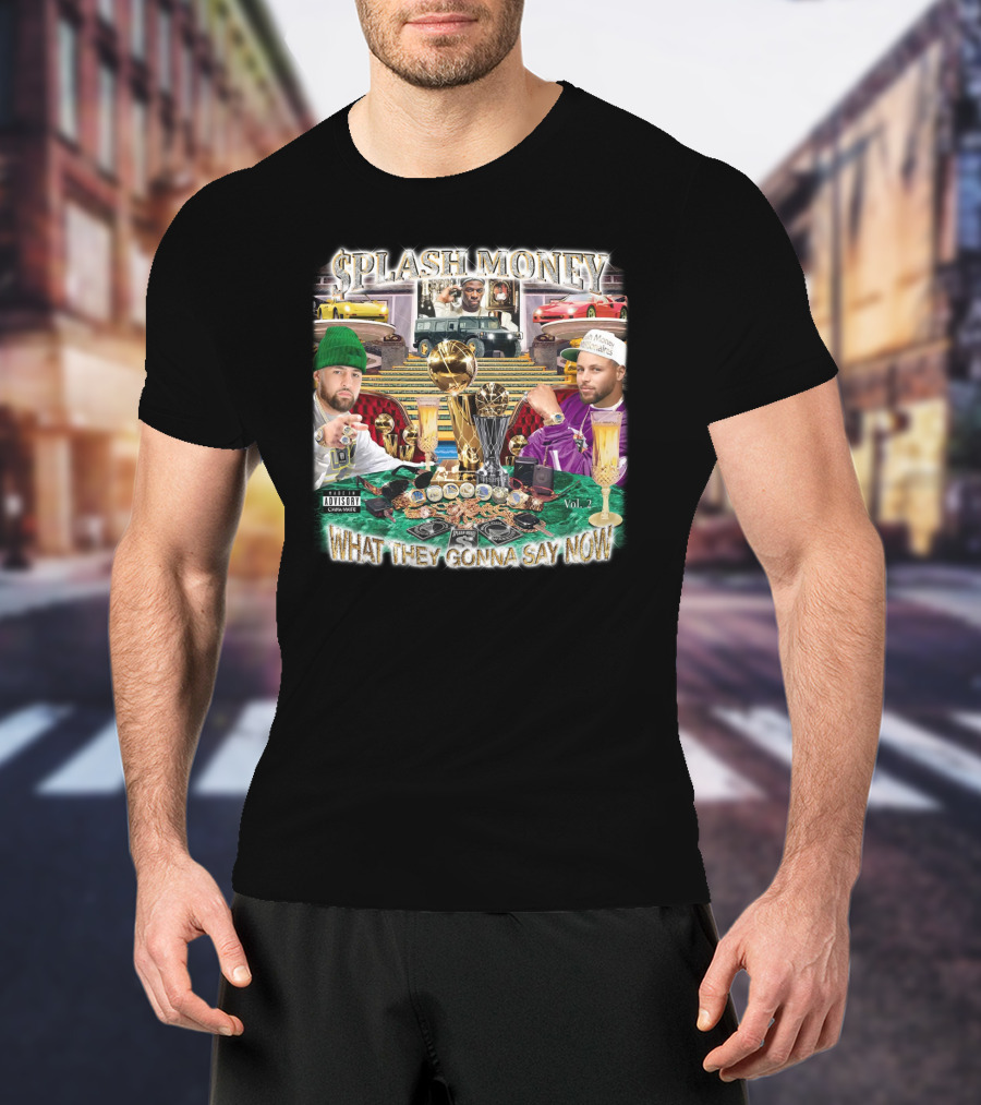 Splash Money Vol. 1 What They Gonna Say Now T-Shirt