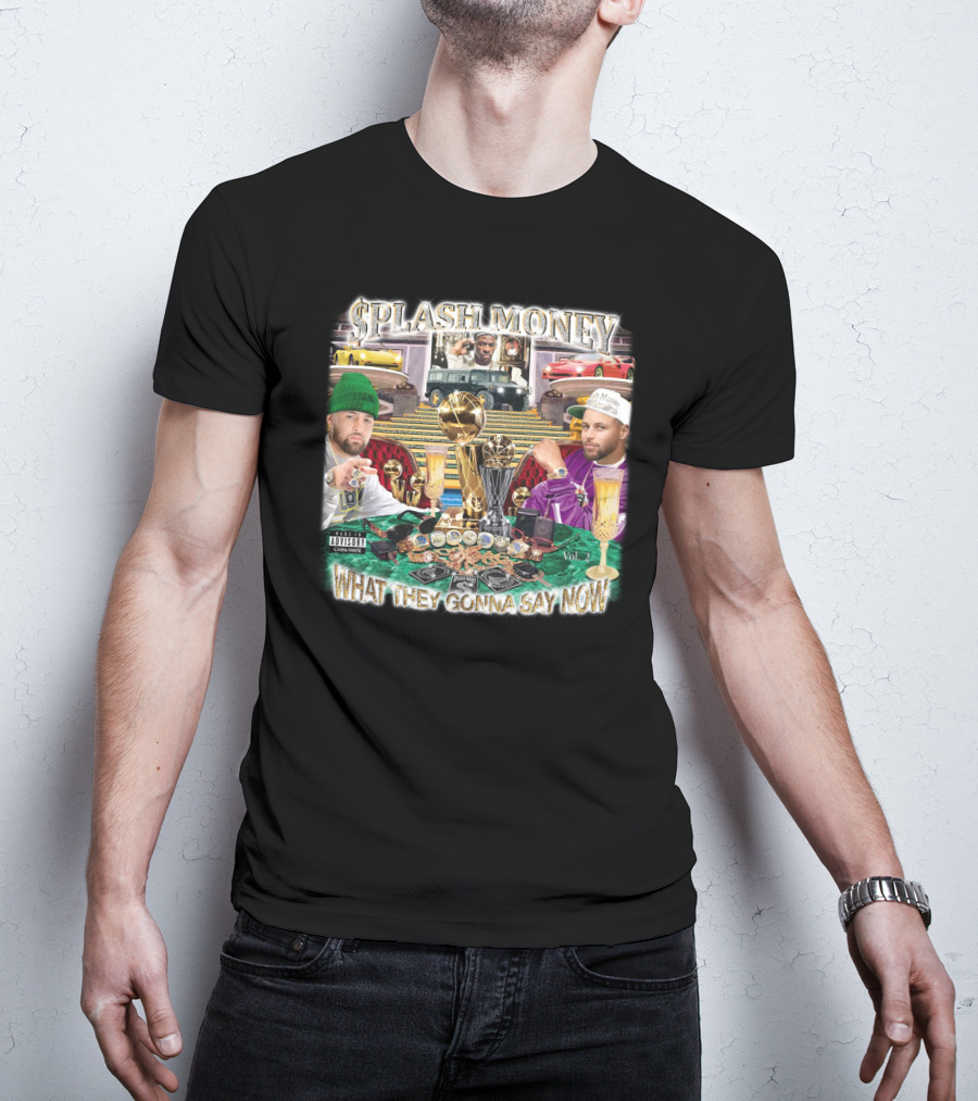 Splash Money Vol. 1 What They Gonna Say Now T-Shirt