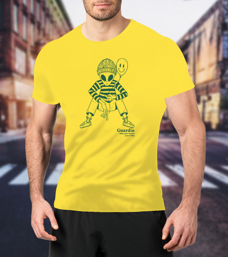 Guardin Alien Make Your Dreams Your Reality T-Shirt