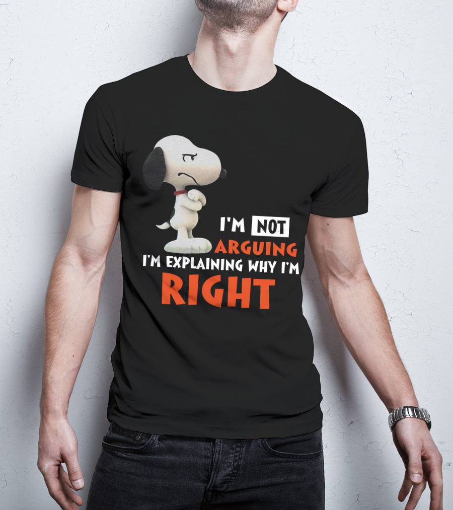 I'm Not Arguing I'm Explaining Why I'm Right Snoopy Classic Pose T-Shirt