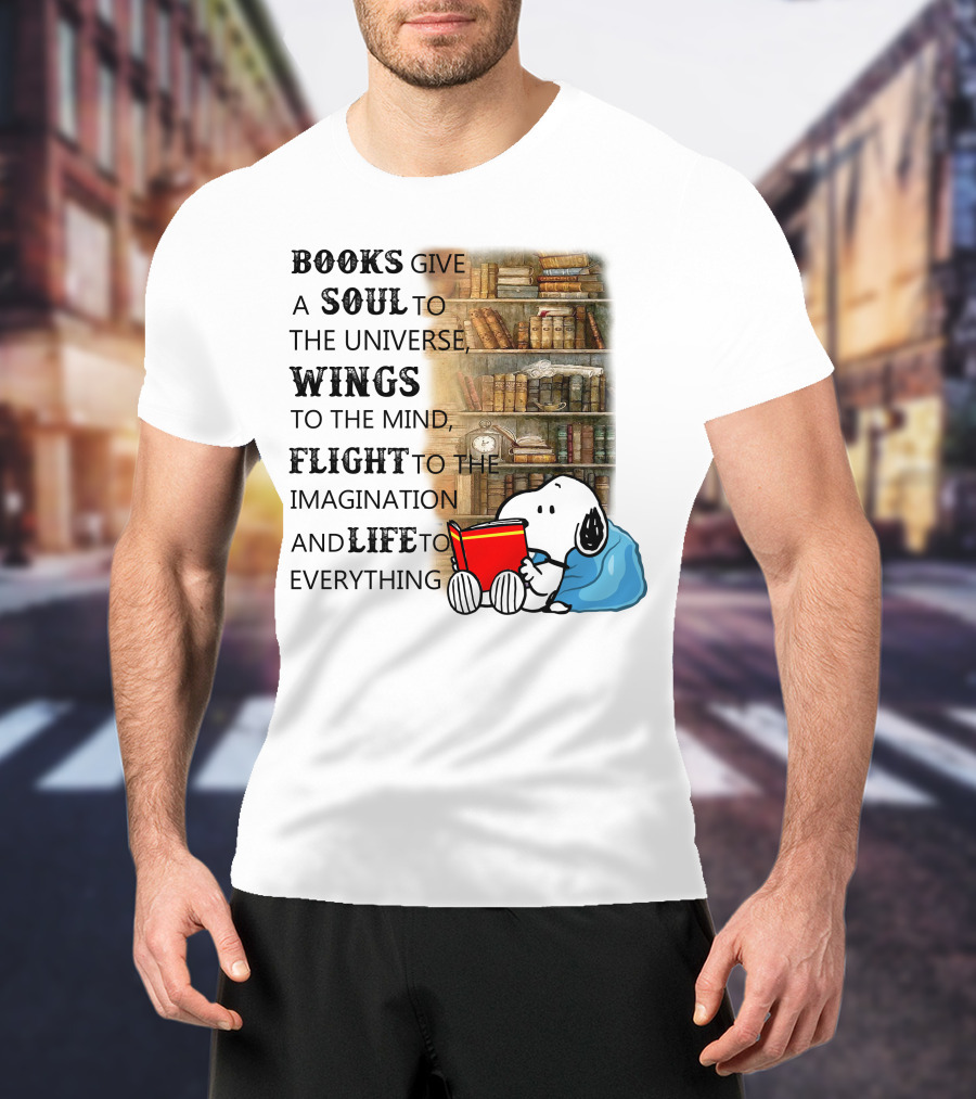 BOOKS Give A SOUL To The Universe WINGS To The Mind FLIGHT To The Imagination And LIFE To Everything Snoopy Reading Red Book Library Background T-Shirt
