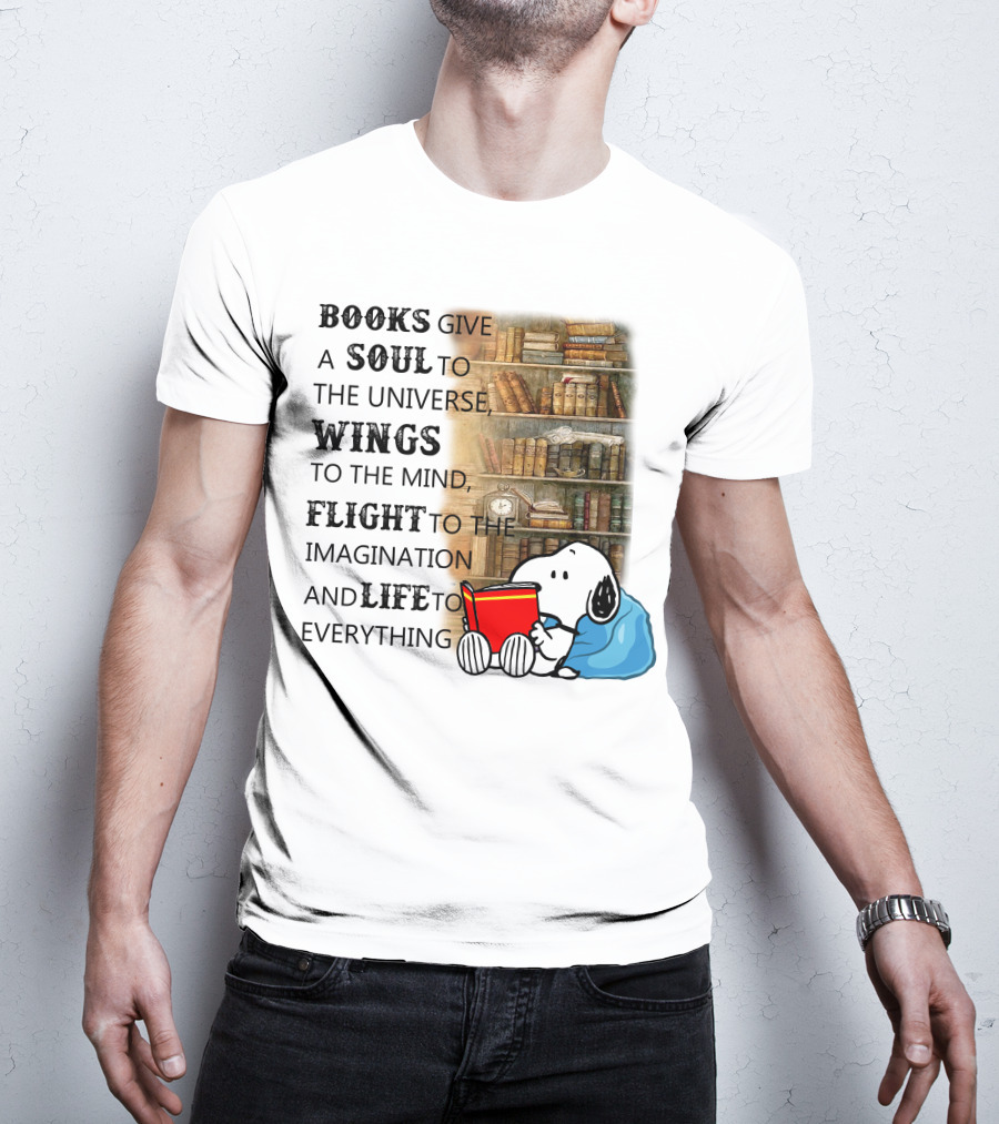 BOOKS Give A SOUL To The Universe WINGS To The Mind FLIGHT To The Imagination And LIFE To Everything Snoopy Reading Red Book Library Background T-Shirt