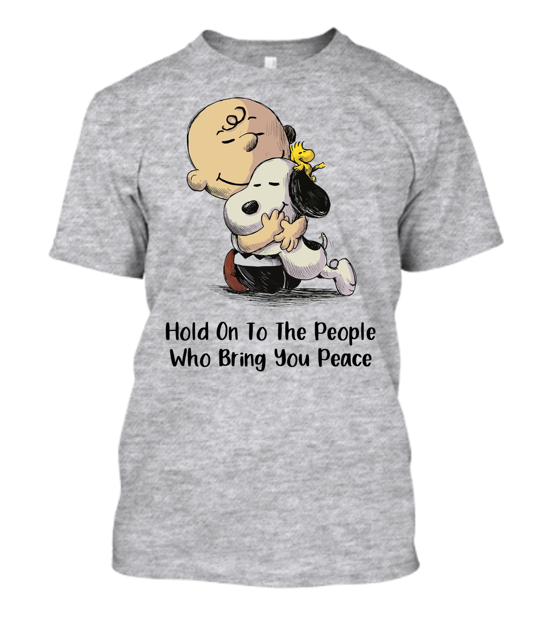 Hold On To The People Who Bring You Peace Charlie Brown Snoopy Woodstock Hug T-Shirt