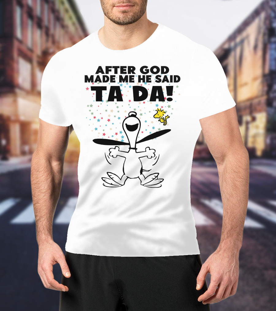 After God Made Me He Said Ta Da Snoopy And Woodstock Celebration Stars T-Shirt