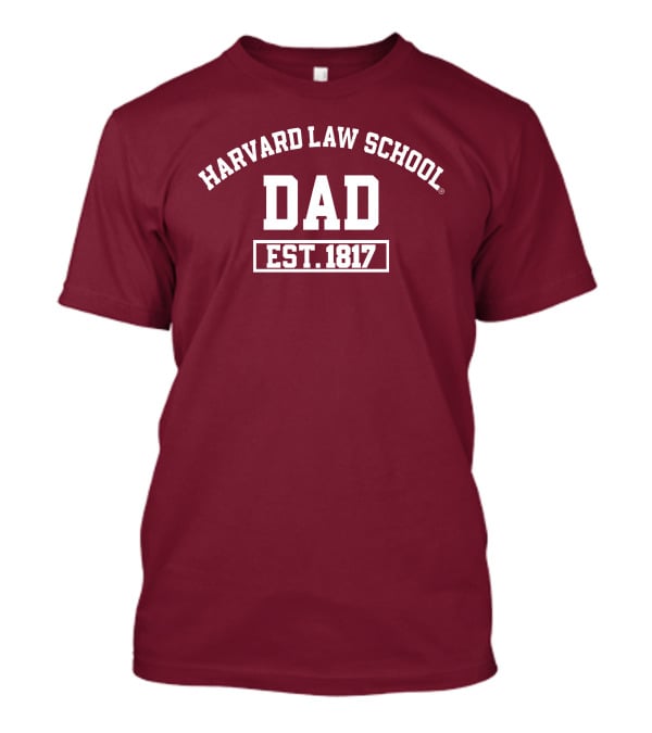 Harvard Law School Dad Est 1817 Aiden Thomas T-Shirt