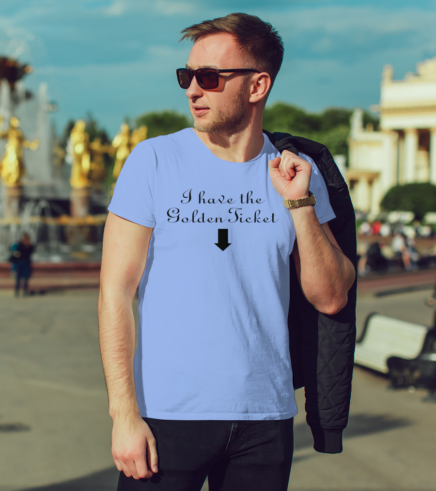 I Have The Golden Ticket Arrow T-Shirt