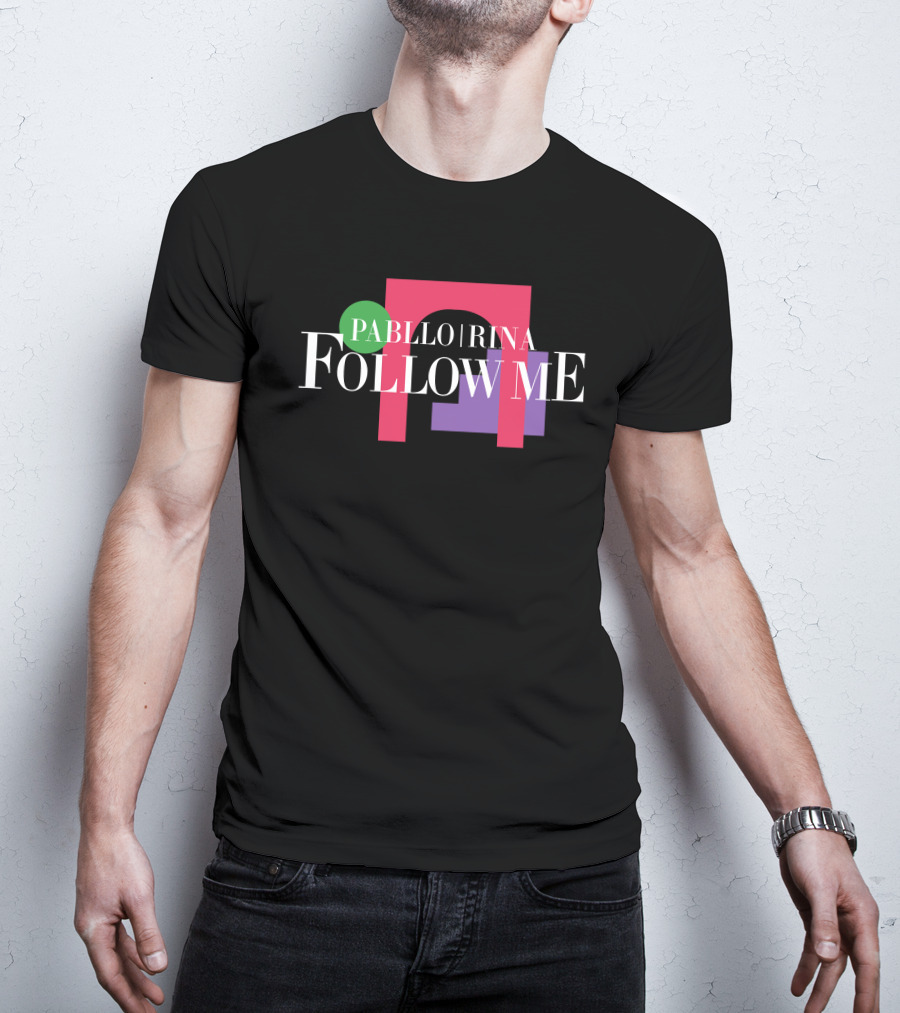 Pabllo Rina Follow Me T-Shirt
