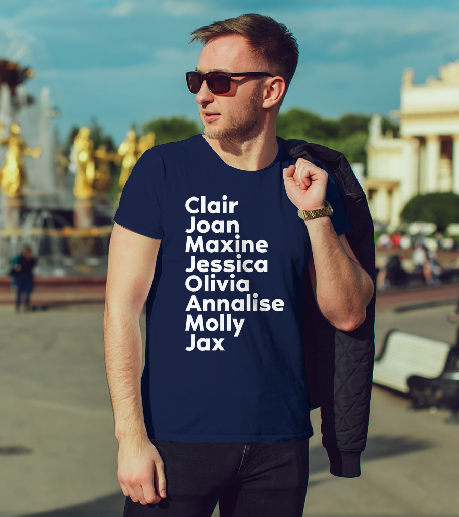 Clair Joan Maxine Jessica Olivia Annalise Molly Jax List T-Shirt