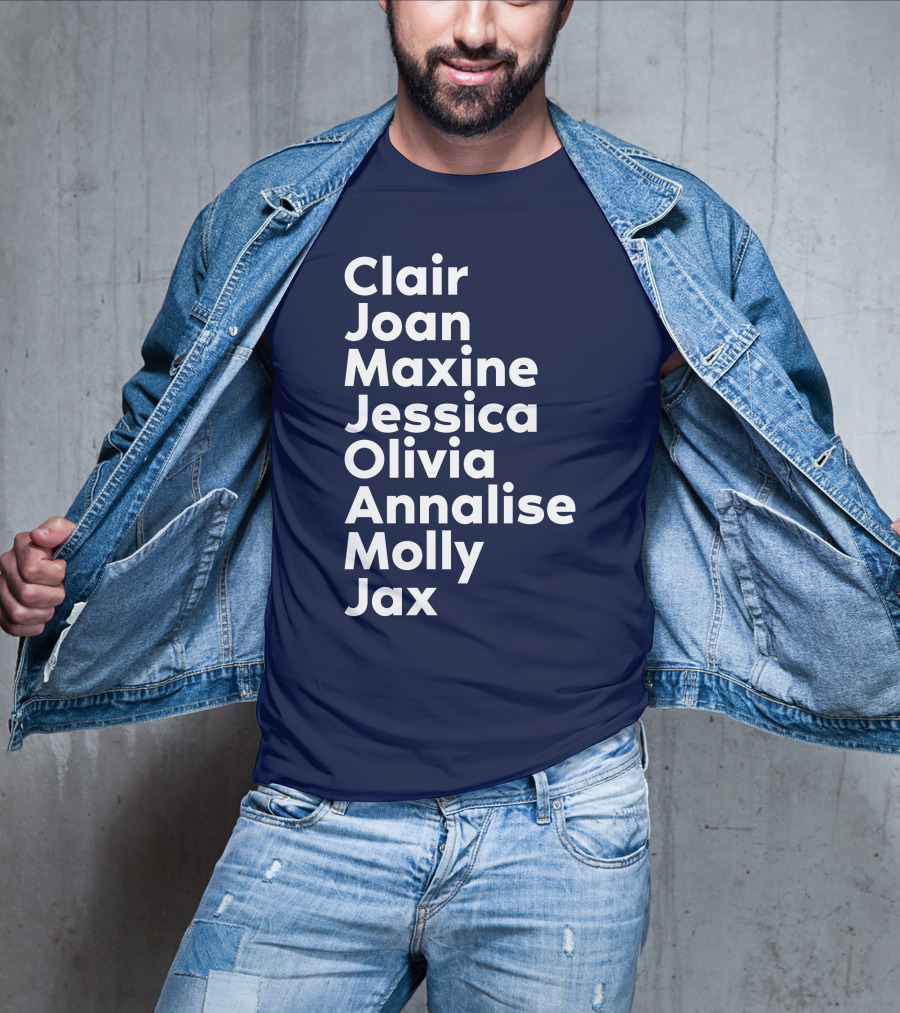 Clair Joan Maxine Jessica Olivia Annalise Molly Jax List T-Shirt