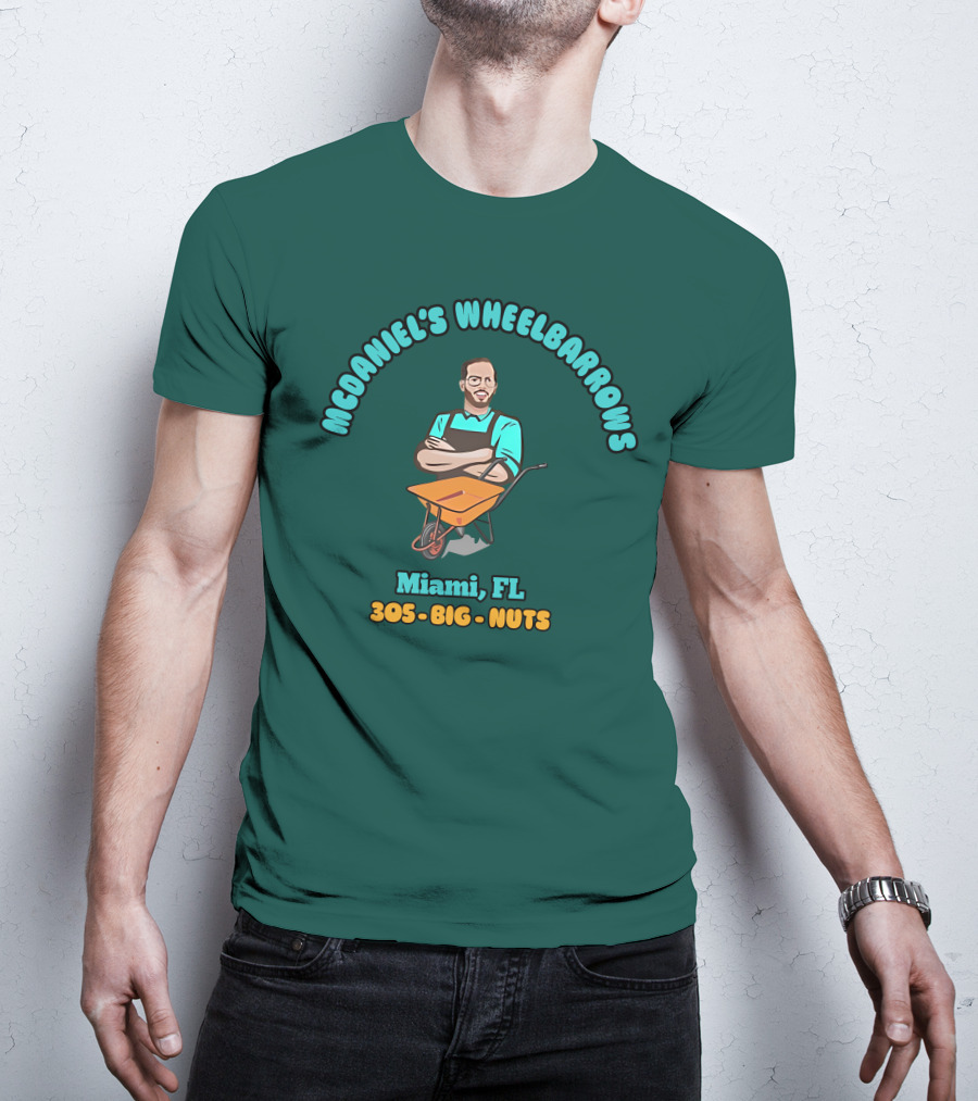 Mcdaniel's Wheelbarrows Miami FL 305 Big Nuts T-Shirt