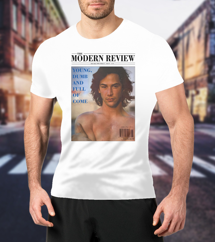 The Modern Review Young Dumb And Full Of Come June July 1993 Volume 3 Issue 1 UK Printed T-Shirt