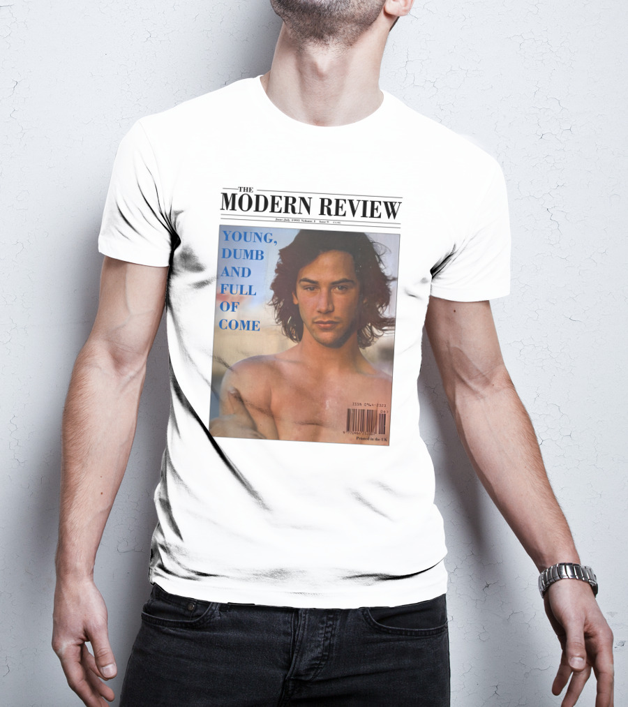 The Modern Review Young Dumb And Full Of Come June July 1993 Volume 3 Issue 1 UK Printed T-Shirt