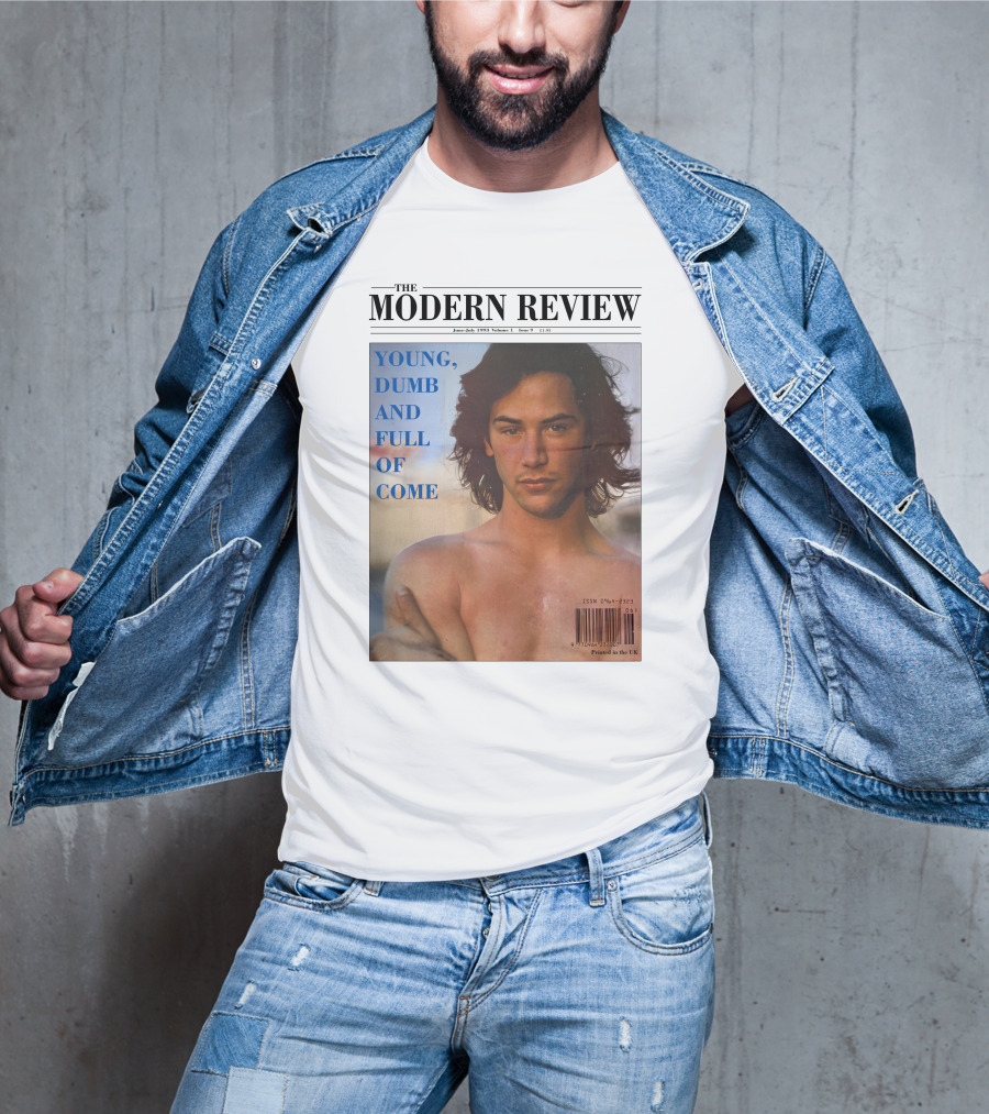 The Modern Review Young Dumb And Full Of Come June July 1993 Volume 3 Issue 1 UK Printed T-Shirt