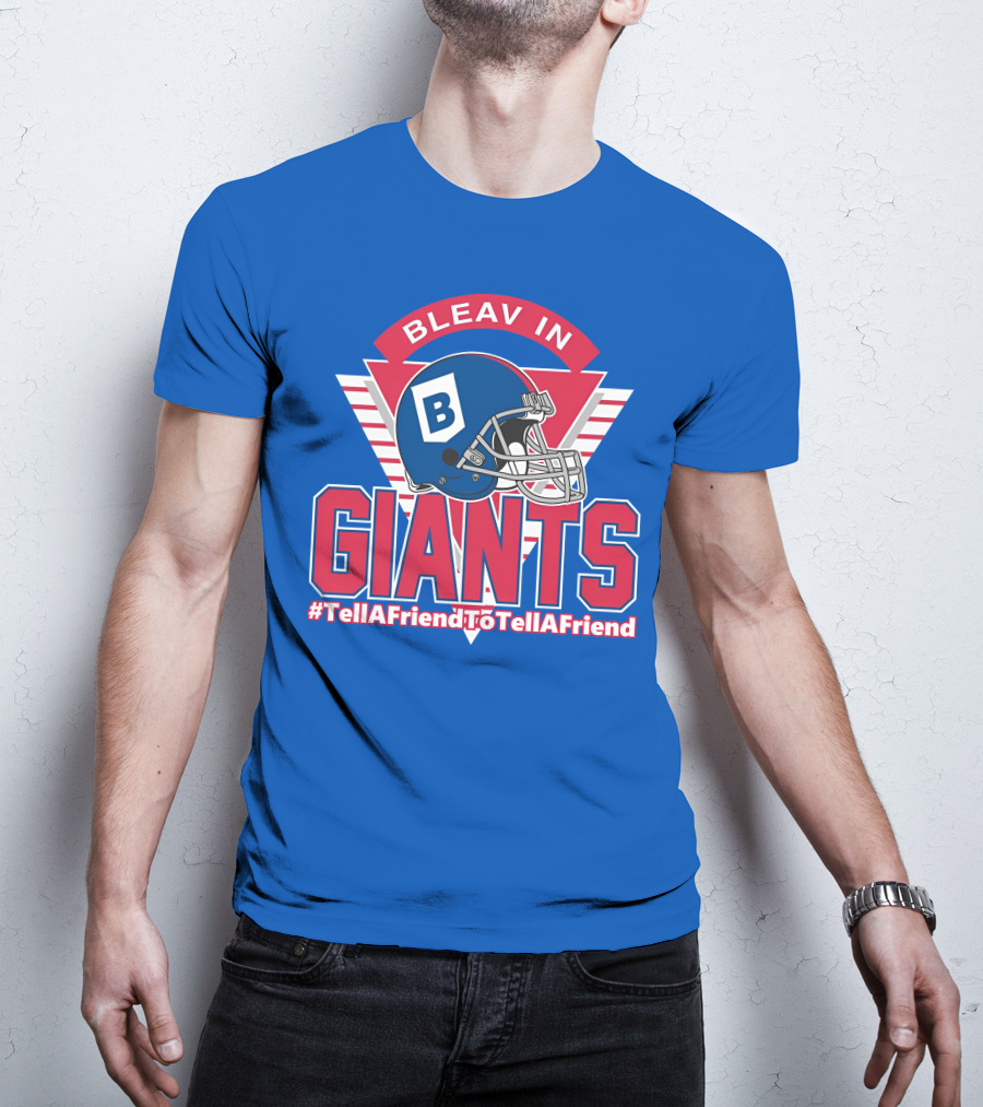 Bleav In Giants #TellAFriendToTellAFriend Football Helmet T-Shirt