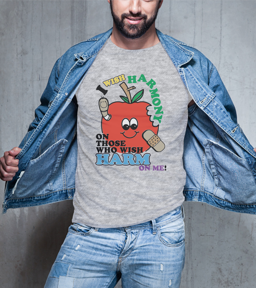 I Wish Harmony On Those Who Wish Harm On Me Apple Bandage Cartoon T-Shirt