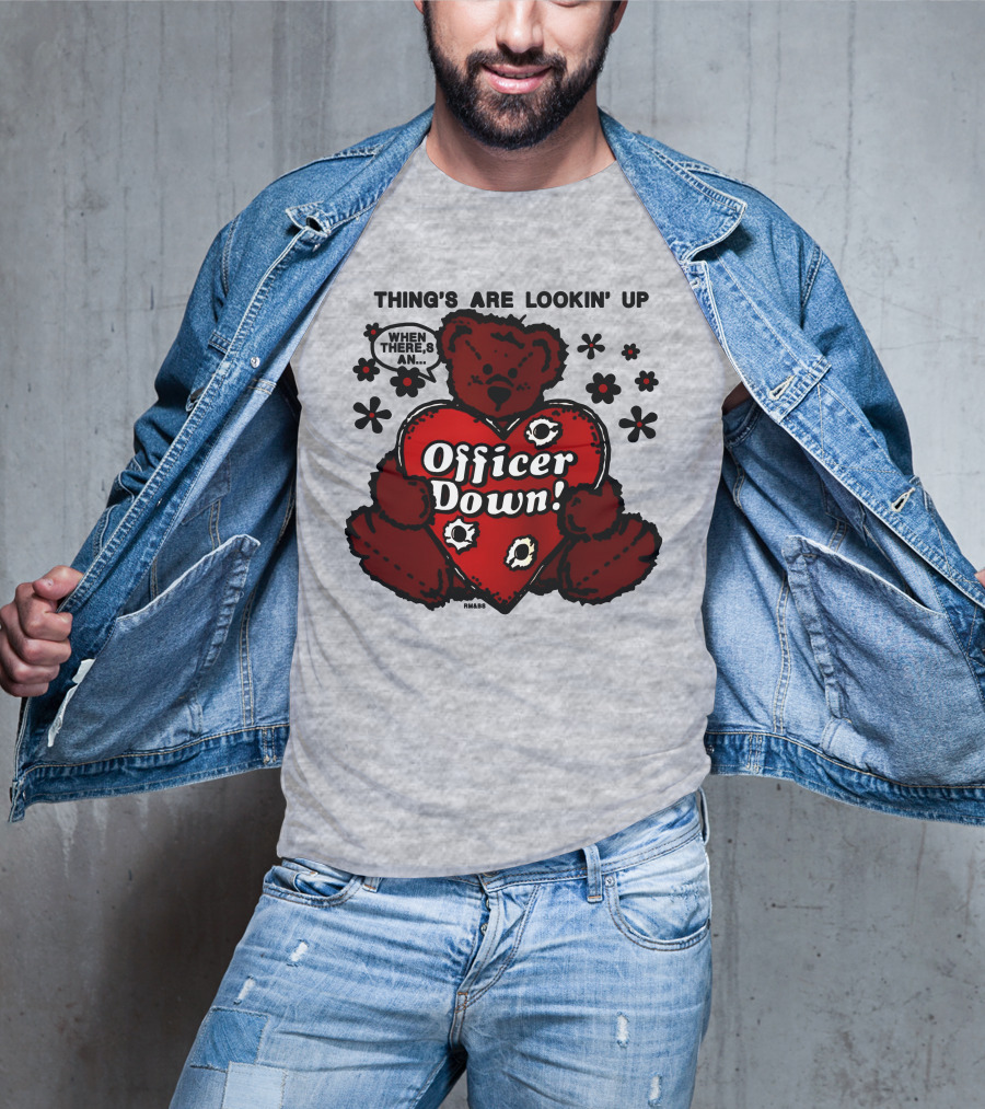 Thing's Are Lookin' Up When There's An Officer Down Heart Bear With Flowers T-Shirt