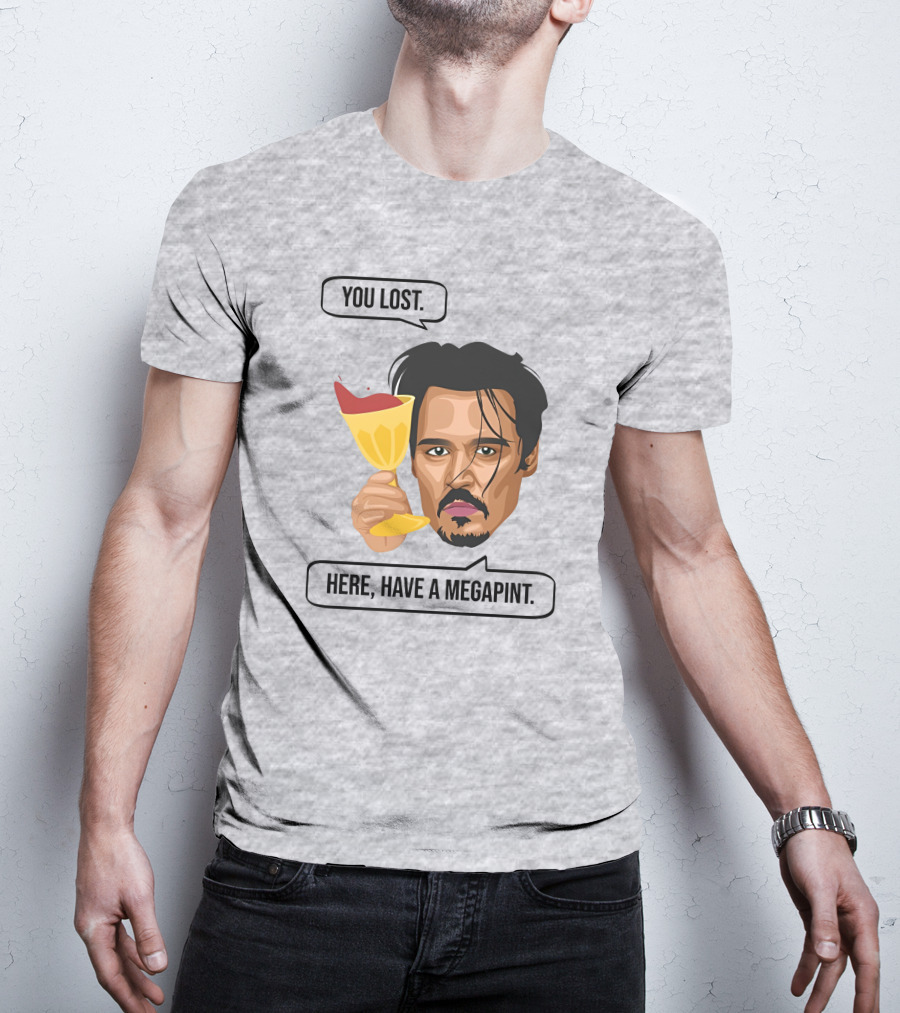 You Lost Here Have A Megapint Johnny Depp Meme T-Shirt