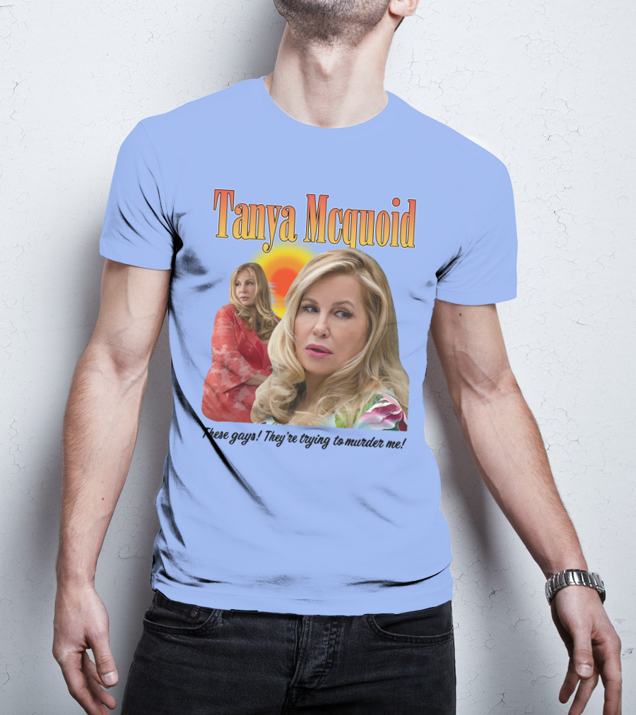 Tanya Mcquoid These Gays They're Trying To Murder Me Retro Sunset T-Shirt