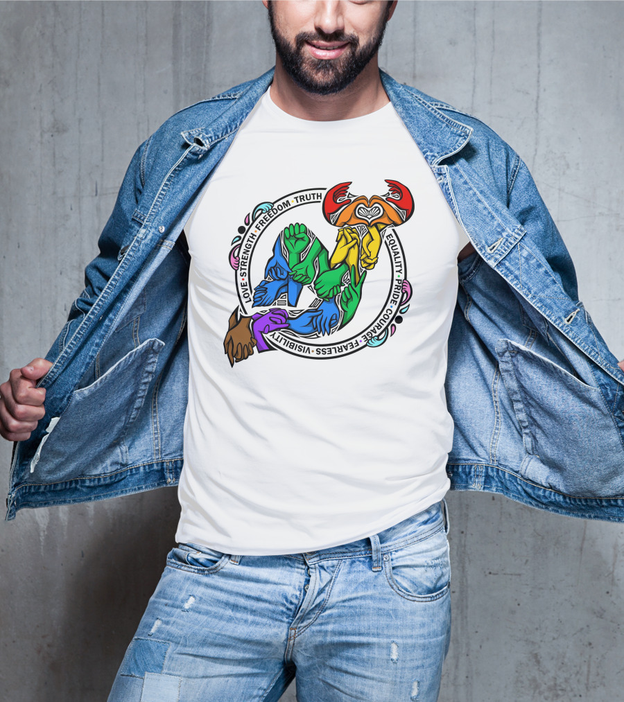 Love Strength Freedom Truth Equality Pride Courage Fearless Visibility Unity Hands Circle T-Shirt